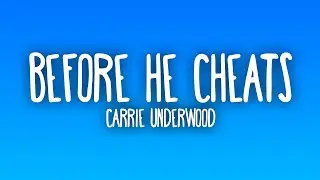 Carrie Underwood - Before He Cheats
