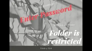 how to lock your Windows folder with a password to keep your files and data safe and secure.