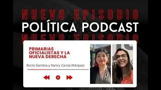 Primarias presidenciales y reconfiguración política en Chile