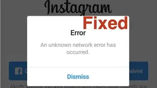 An Unknown Error Has Occurred Instagram Fix
