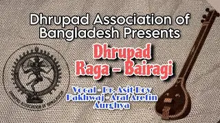 Raag Bairagi Bhairav by Dr. Asit Roy ।  Pakhwaj by Araf Arefin Aurghya