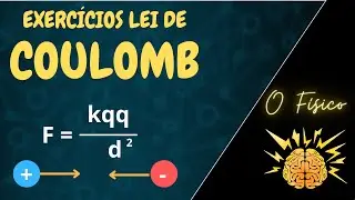 Lei de Coulomb - Exercícios Resolvidos