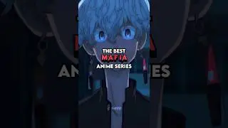 The Best Anime Series About Mafia