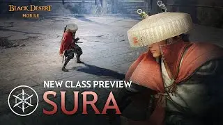 Class Preview: Sura [Black Desert Mobile]