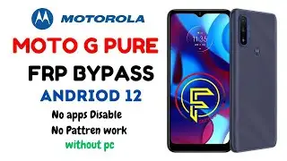 Moto G Pure Android 12 Frp Bypass || Motorla Frp Bypass Andriod 11 no Apps Disable