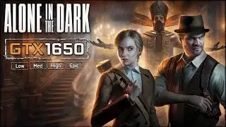 Alone in the Dark Test in GTX 1650 [1080p Low, Med, High, Epic, Cinematic Settings]