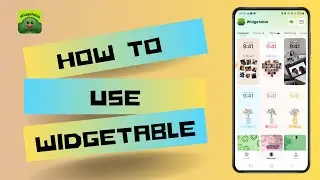 How to Use Widgetable App (Full Overview)