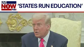 Trump speaks on Education Department cuts: 