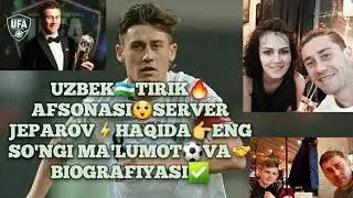 UZBEK🇺🇿FUTBOL⚽️AFSONASI⛳SERVER JEPAROV⚽️HAQIDAGI🎗ENG SO'NGI👉MA'LUMOT🔥VA BIOGRAFIYASI✊TIRIK AFSONA💥