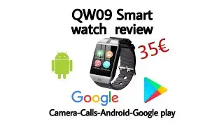 QW09 (DZ09 upgrade) wifi Bluetooth google play camera android 30€...full review