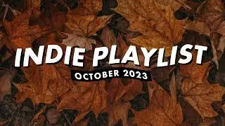 Indie Playlist | October 2023