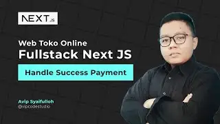 Next JS Studi Kasus Web Toko Online : 34.Payment Success Handle