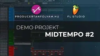 Demo Project - Midtempo | Fl studio | PRODUCERTANFOLYAM.HU