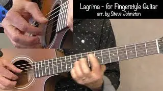 Lagrima - for Fingerstyle Guitar - Arr. by Steve Johnston
