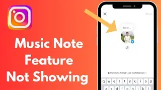 Instagram Notes Music Feature NOT Showing | How to Add Music to Instagram Notes (2024)