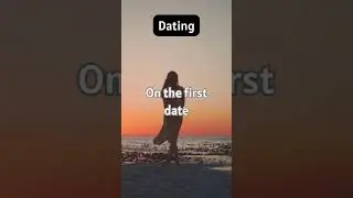 Dating advise ...