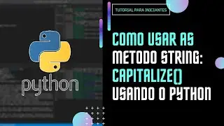 Aprenda a como usar o capitalize no python