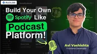 Build Spotify Like Podcast Platform Using React, Redux & Firebase | Unique React Project | AccioJob