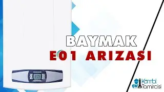 Baymak E01 Hatası Ne Anlama Geliyor ? Ne Yapılmalıdır ?