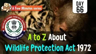 Few Minute Series || Wildlife Protection Act 1972  || 31st December 2021 || UPSC IAS II