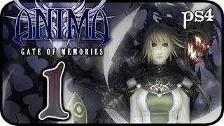 Anima: Gate of Memories Walkthrough Part 1 (PS4, XONE, PC) Gameplay