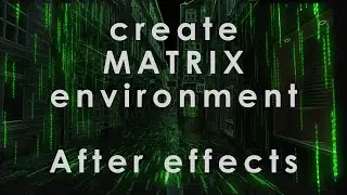 Matrix Environment Inside After Effects Tutorial || 100% AE