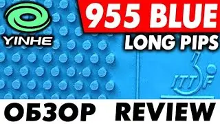 Yinhe 955 BLUE & GREEN long pips review, test new Milkyway rubber OX version