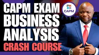 BUSINESS ANALYSIS - for CAPM CRASH COURSE