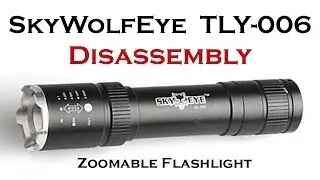 Zoomable Flashlight Disassembly: SKYWOLFEYE TLY-006 / GearLight /Anjoet  || Torch Switch Teardown