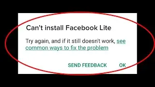 How To Fix Can't Install Facebook Lite Error On Google Play Store Android & Ios - Cannot Install App