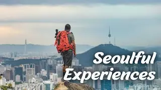 Footprints: Find Your Seoul | Seoul Attractions | Korea Travel 4k