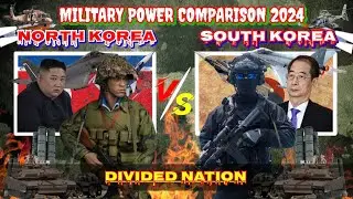 South Korea vs North Korea Military Power Comparison 2024 North Korea vs South Korea military power