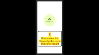 How to enter Rupee ₹ Symbol in android | Android Mobile Trick - Python Guru | Tech Expert