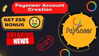 Create a Payoneer Account In Pakistan 2022 & Get a 25$ Reward | How to Make a Payoneer Account