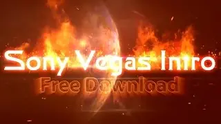 Fire Text Intro Template Sony Vegas Pro 13 Free + No Plugins