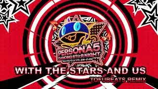 With the Stars and Us - Tofubeats Remix - Persona 5 Dancing In Starlight