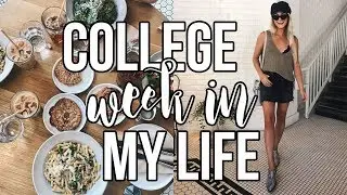 college week in my life: getting adjusted to my senior year!