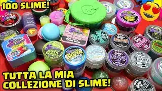 LA MIA COLLEZIONE da 100 SLIME! HO ESAGERATO!! TUTTA LA MIA COLLEZIONE DI SLIME COMPRATI! By Francy