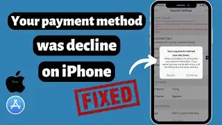 Your Payment Method Was Declined iPhone Fixed  | How to Verify Payment Method on iPhone | iOS 17