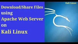Share/Download Files using a Web Server on Kali Linux  |  Turn Kali into a Web Server