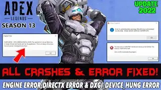 Apex Legends Season 13: How to Fix Engine Error,Directx Error & DXGI_ERROR_DEVICE_HUNG in PC