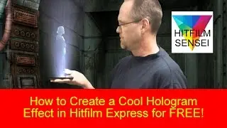 How to Create a Hologram Effect in Hitfilm Express!