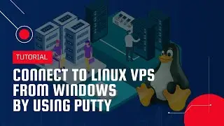 Connect to Linux VPS from Windows by using PuTTY | VPS Tutorial