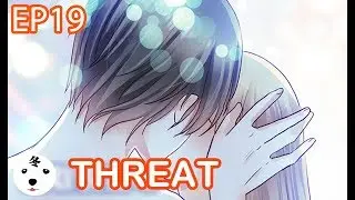 【WEEKDAY】Devil President Please Let Go EP19 THIS IS A THREAT(Original/Anime)