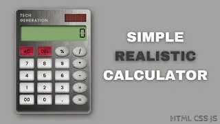 How to make a Calculator | Simple and Realistic | HTML CSS & JS