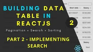 Building a data table in ReactJS  with pagination, search and sorting | Part 2 of 3 - Search