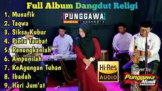 FULL ALBUM DANGDUT RELIGI COVER BY PUNGGAWA MUSIK
