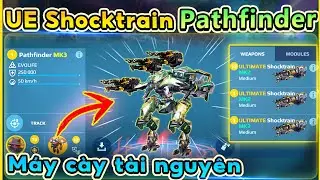 ⚔️ UE Shocktrain Pathfinder - Combo bắn tỉa cày AG cực khét   ｜ War Robot