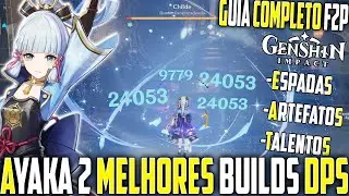 AYAKA MELHOR Guia De BUILDS F2P !! 2 MELHORES ARTEFATOS e ESPADAS, MELT MAIN DPS Genshin Impact