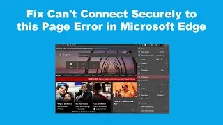 Fix Can't Connect Securely to this Page Error in Microsoft Edge